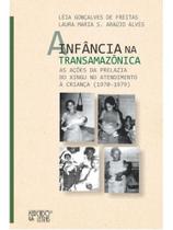 A infância na transamazônica A infância na transamazônica