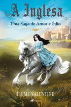 A Inglesa: Uma saga de Amor e Ódio