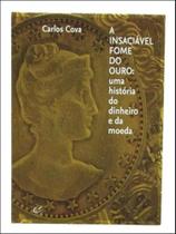 A insaciável fome do ouro - ANDREA JAKOBSSON