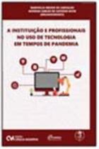 A Instituição e Profissionais no Uso de Tecnologia em Tempos de Pandemia - CIENCIA MODERNA