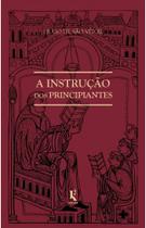 A instrução dos principiantes