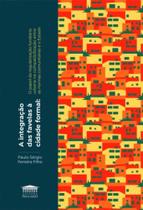 A Integração Das Favelas À Cidade Formal - EDITORA PROCESSO A Integração Das Favelas À Cidade Formal - EDITORA PROCESSO