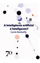 A Inteligência Artificial é Inteligente