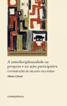 A interdisciplinaridade na pesquisa e na ação participativa