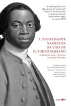 a Interessante Narrativa Da Vida De Olaudah Equiano a Interessante Narrativa Da Vida De Olaudah Equiano