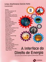 A interface do direito de energia tomo ii: com outros ramos do direito, engenharia, administração -