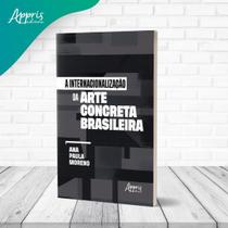 A Internacionalização da Arte Concreta Brasileira