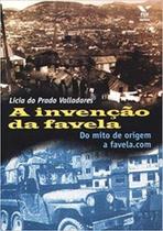 A invenção da favela - do mito de origem a favela.com - FGV