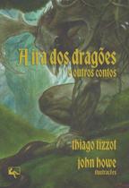 A Ira Dos Dragões E Outros Contos A Ira Dos Dragões E Outros Contos