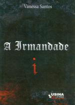 A Irmandade - Usina de Letras