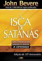 A Isca de Satanás John Bevere - LAN