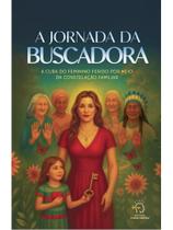 A jornada da buscadora A jornada da buscadora