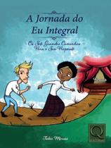 A jornada do eu integral A jornada do eu integral