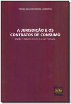 A jurisdição e os contratos de consumo: entre o direito posto e a facticidade -