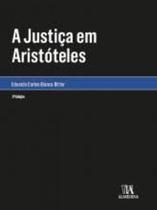 A justiça em Aristóteles - ALMEDINA BRASIL