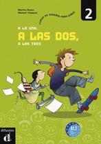 A la una, a las dos, a las tres 2 - libro del alumno