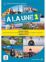 À la une 1 - livre de l'eleve - a1 - édition hybride À la une 1 - livre de l'eleve - a1 - édition hybride