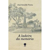 A ladeira da memória (José Geraldo Vieira)