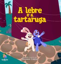 A Lebre e a Tartaruga - (Goiabinha) - EDITORA GOIABINHA