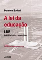 A lei da educação: ldb - trajetória, limites e perspectivas A lei da educação: ldb - trajetória, limites e perspectivas