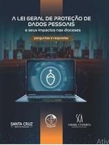 A Lei Geral de Proteção de Dados Pessoais e Seus Impactos Nas Dioceses - pe