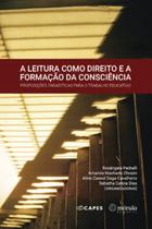 A leitura como direito e a formação da consciência: proposições ensaísticas para o trabalho educativo - Morula Editorial