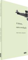 A Leitura, Outra Revolução A Leitura, Outra Revolução