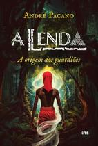 A Lenda - A Origem Dos Guardiões