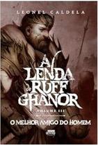 A Lenda de Ruff Ghanor Vol. 3 - o Melhor Amigo do Homem (2ª Edição) A Lenda de Ruff Ghanor Vol. 3 - o Melhor Amigo do Homem (2ª Edição)