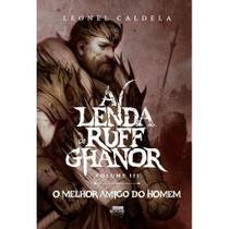 A Lenda de Ruff Ghanor - Vol. 3 - O Melhor Amigo do Homem A Lenda de Ruff Ghanor - Vol. 3 - O Melhor Amigo do Homem