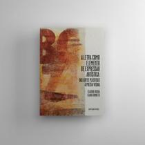 A letra como elemento de expressão artística: das artes plásticas à poesia visual