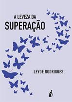 A Leveza da Superação - Cogito Editora