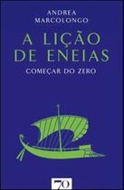 A lição de Eneias: começar do zero