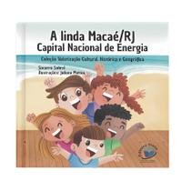 A LINDA MACAÉ/RJ - CAPITAL NACIONAL DA ENERGIA - Valorização Cultural, Histórica e Geográfica A LINDA MACAÉ/RJ - CAPITAL NACIONAL DA ENERGIA - Valorização Cultural, Histórica e Geográfica