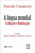 A Língua Mundial. Tradução e Dominação