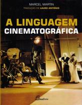 A Linguagem Cinematográfica A Linguagem Cinematográfica