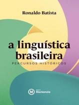 A linguística brasileira - MACKENZIE