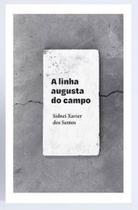 A linha augusta do campo - QUELONIO EDITORA