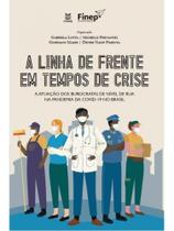 A linha de frente em tempos de crise - EDUERJ A linha de frente em tempos de crise - EDUERJ