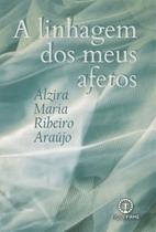 A linhagem dos meus afetos