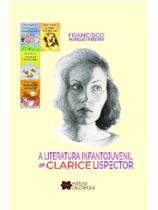A literatura infantojuvenil de clarice lispector A literatura infantojuvenil de clarice lispector