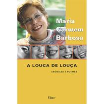 A Louca de Louça - Crônicas e Poemas - EDITORA ROCCO