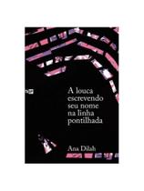 A louca escrevendo teu nome na linha pontilhada
