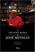 A Loucura Mansa de José Mindlin - Edusp