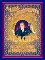 A Lua E A Serpente - Almanaque De Magia
