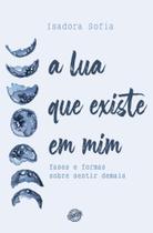 A Lua Que Existe Em Mim A Lua Que Existe Em Mim