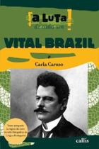A Luta De Cada Um - Vital Brazil - CALLIS EDITORA
