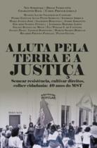 A Luta Pela Terra E A Justiça A Luta Pela Terra E A Justiça