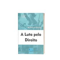A Luta pelo Direito - Rudolf von Jhering