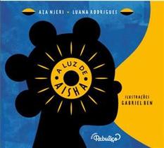 A Luz de Aisha - Rebuliço A Luz de Aisha - Rebuliço